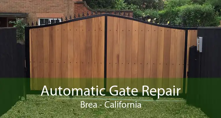 Automatic Gate Repair Brea - California
