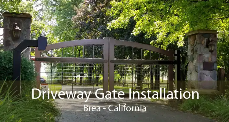 Driveway Gate Installation Brea - California
